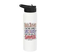Christian Believe in the Lord Jesus and You Will Be Saved Stainless Steel Insulated Water Bottle