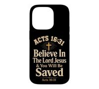 Christian Believe In The Lord Jesus You Will Be Saved Case for iPhone 14 Pro