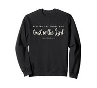 Christian Bible Faith Blessed Are Those Trust In The Lord Sweatshirt