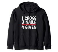 Christian Bible Message 1 Cross 3 Nails 4 Given Christian Zip Hoodie