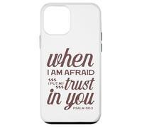 Christian Bible Psalm 56:3 "When I Am Afraid I Trust In You" Case for iPhone 12 mini