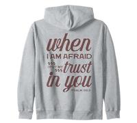 Christian Bible Psalm 56:3 "When I Am Afraid I Trust In You" Zip Hoodie