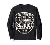 Christian Bible Quote This is The Day That The Lord Has Made Long Sleeve T-Shirt