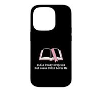Christian Bible Study Dropout Jesus Loves Me Church Humor Case for iPhone 14 Pro