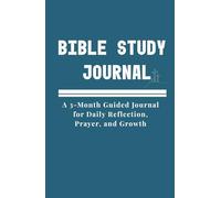 Christian Bible Study Journal: A Creative 3-Month Guide for Daily Reflection, Prayer, Gratitude and Spiritual Growth.: Prayer Notebook | HardCover | Coloured Pages.