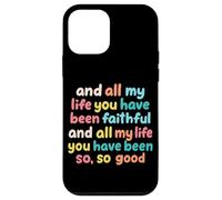 Christian Bible Verse and All My Life You Have Been Faithful Case for iPhone 12 mini