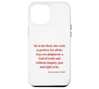 Christian Bible Verse Deuteronomy 32:4 KJV The Rock His Work Case for iPhone 12 Pro Max