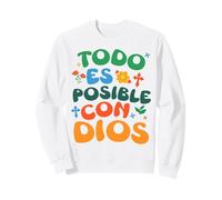 Christian Bible Verse in Spanish Con Dios Todo Es Posible Sweatshirt