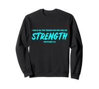 Christian Bible Verse Philippians 4:13 Motivational Quote Sweatshirt