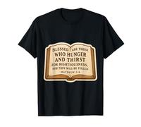 Christian Bible Verse Quote Matthew 5:6 Jesus Christ Faith T-Shirt