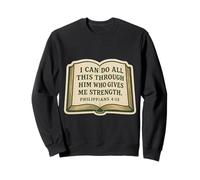 Christian Bible Verse Quote Philippians 4:13 Jesus Christ Sweatshirt