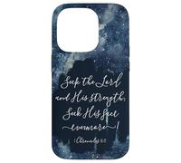 Christian Bible Verse Seek the Lord and His strength Case for iPhone 14 Pro