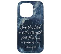 Christian Bible Verse Seek the Lord and His strength Case for iPhone 15 Pro