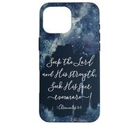Christian Bible Verse Seek the Lord and His strength Case for iPhone 16 Pro Max