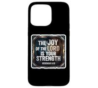 Christian Bible Verse The Joy Of The Lord Is Your Strength Case for iPhone 15 Pro Max