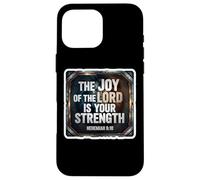 Christian Bible Verse The Joy Of The Lord Is Your Strength Case for iPhone 16 Pro Max