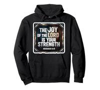 Christian Bible Verse The Joy Of The Lord Is Your Strength Pullover Hoodie