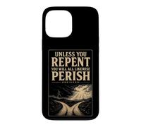 Christian Bible Verse Unless You Repent Luke 13:3 Gift Case for iPhone 13 Pro Max