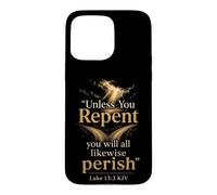 Christian Bible Verse Unless You Repent Luke 13:3 Gift Case for iPhone 15 Pro Max