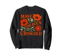 Christian Bible Verse Women Faith Make Heaven Crowded Sweatshirt