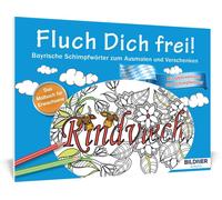 Christian Bildn Das Malbuch für Erwachsene: Fluch Dich frei: Bayrisc (Paperback)