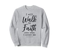 Christian Birthday gift idea Bible Verses Walk by Faith Sweatshirt