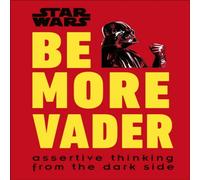 Christian Blauvelt Star Wars Be More Vader Hardback Book Christian Blauvelt Multicolor
