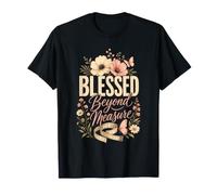 Christian Blessed Beyond Measure Faith Gift T-Shirt