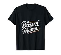 Christian Blessed Mama Faith Motherhood Message T-Shirt