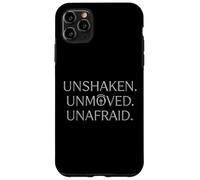 Christian Bold Faith Graphic - Unshaken. Unmoved. Unafraid. Case for iPhone 11 Pro Max