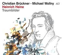 Christian Br - Michael Wollny ckner - Heinrich Heine Traumbilder - F123z