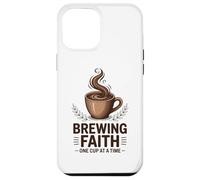 Christian Brewing Faith One Cup At A Time Case for iPhone 12 Pro Max