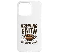 Christian Brewing Faith One Cup At A Time Case for iPhone 15 Pro Max