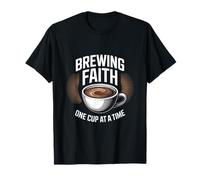Christian Brewing Faith One Cup At A Time T-Shirt
