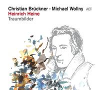 Christian Bruckner, Michael Wollny Heinrich Heine Traumbilder CD NEW