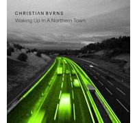 Christian Burns - Waking Up in a Northern Town