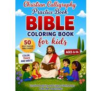 Christian Calligraphy Practice Book & Bible Coloring Book for Kids: Trace and Write 50 Most Famous Bible Events with Easy Hand Lettering and Scripture Coloring Pages for Ages 6-14