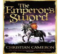 Christian Cameron The Emperor's Sword : Out now, the brand new adventure in the Christian Cameron Multicolor