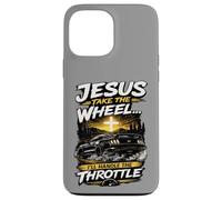 Christian Car Enthusiast Faith Quote Jesus Take The Wheel Case for iPhone 13 Pro Max