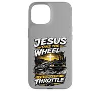 Christian Car Enthusiast Faith Quote Jesus Take The Wheel Case for iPhone 15