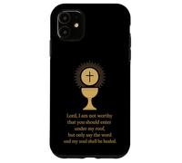 Christian Catholic Saying: Lord, I am not Worthy Case for iPhone 11