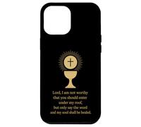 Christian Catholic Saying: Lord, I am not Worthy Case for iPhone 12 Pro Max