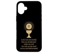 Christian Catholic Saying: Lord, I am not Worthy Case for iPhone 16 Plus