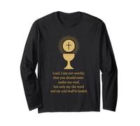 Christian Catholic Saying: Lord, I am not Worthy Long Sleeve T-Shirt