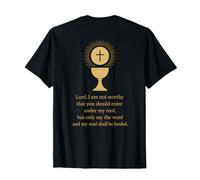 Christian Catholic Saying: Lord, I am not Worthy T-Shirt
