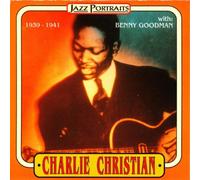Christian Charlie - With Benny Goodman 1939-41