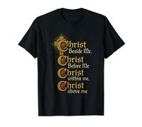 Christian Christ Beside Me Before Me Within Me Above Me Gift T-Shirt