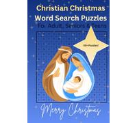 Christian Christmas Word Search Puzzles: A fun book of Crossword Puzzles with Easy to Read Print about Advent through Christmas, Scripture, Faith and ... for Everyday Study, Holidays and Relaxation