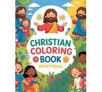 Christian Coloring Book Devotional: for kids, Adults, Teens 54 Inspiring Floral Designs with Scripture Verses for Relaxation, Spiritual Growth, Faith-Filled Pages to Color and Perfect Christian Gift