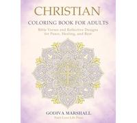 Christian Coloring Book for Adults: Bible Verses and Reflective Designs for Peace, Healing, and Rest